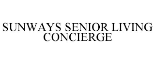 SUNWAYS SENIOR LIVING CONCIERGE