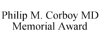 PHILIP M. CORBOY MD MEMORIAL AWARD