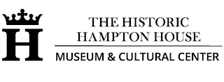 H THE HISTORIC HAMPTON HOUSE MUSEUM & CULTURAL CENTER