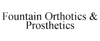 FOUNTAIN ORTHOTICS & PROSTHETICS