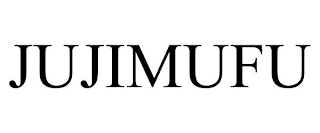 JUJIMUFU