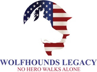 WOLFHOUNDS LEGACY NO HERO WALKS ALONE