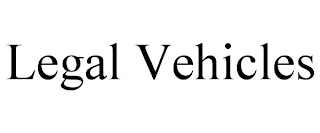 LEGAL VEHICLES