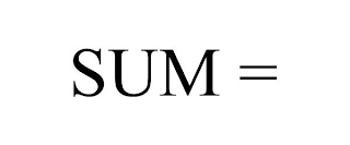 SUM =