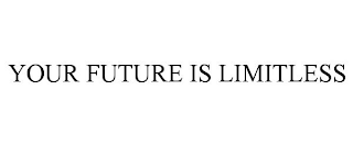 YOUR FUTURE IS LIMITLESS