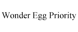 WONDER EGG PRIORITY