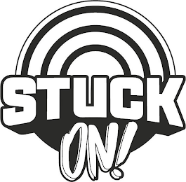 STUCK ON!