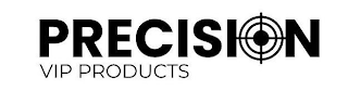 PRECISION VIP PRODUCTS