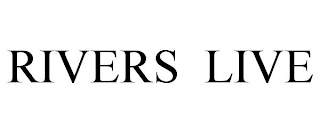 RIVERS LIVE