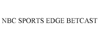 NBC SPORTS EDGE BETCAST