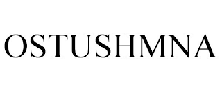 OSTUSHMNA