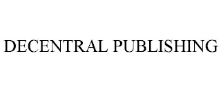 DECENTRAL PUBLISHING