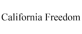 CALIFORNIA FREEDOM