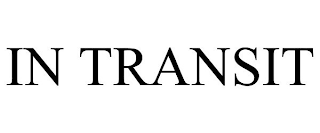 IN TRANSIT