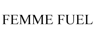 FEMME FUEL