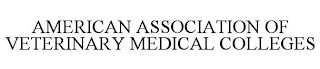 AMERICAN ASSOCIATION OF VETERINARY MEDICAL COLLEGES