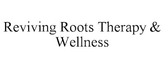 REVIVING ROOTS THERAPY & WELLNESS