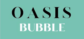 OASIS BUBBLE