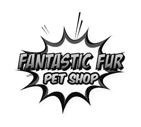 FANTASTIC FUR PET SHOP