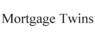 MORTGAGE TWINS