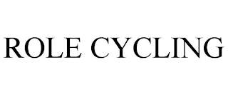 ROLE CYCLING