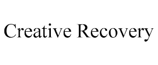 CREATIVE RECOVERY