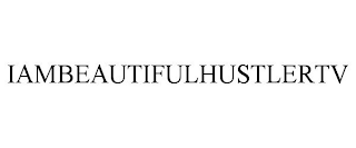 IAMBEAUTIFULHUSTLERTV