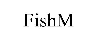 FISHM