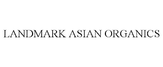 LANDMARK ASIAN ORGANICS