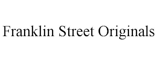 FRANKLIN STREET ORIGINALS