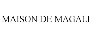 MAISON DE MAGALI