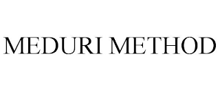 MEDURI METHOD