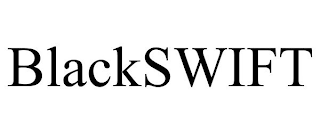 BLACKSWIFT