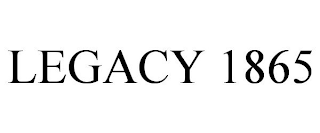 LEGACY 1865