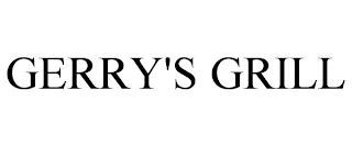 GERRY'S GRILL
