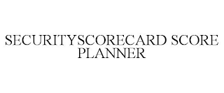 SECURITYSCORECARD SCORE PLANNER