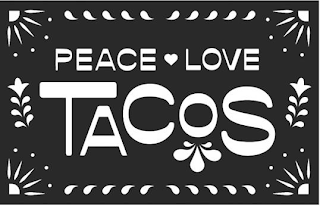 PEACE LOVE TACOS