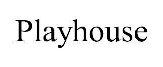 PLAYHOUSE