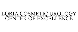 LORIA COSMETIC UROLOGY CENTER OF EXCELLENCE