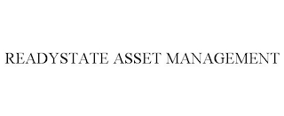 READYSTATE ASSET MANAGEMENT