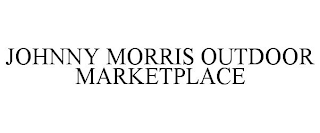 JOHNNY MORRIS OUTDOOR MARKETPLACE