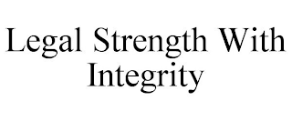 LEGAL STRENGTH WITH INTEGRITY