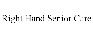 RIGHT HAND SENIOR CARE