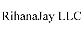 RIHANAJAY LLC