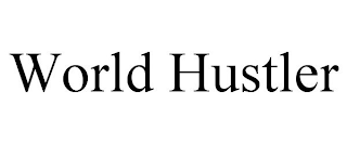 WORLD HUSTLER