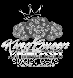 KING QUEEN & PRINCESSES SWEET EATS HOME OF THE ALMOND PRALINES