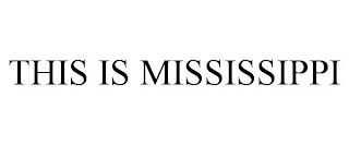 THIS IS MISSISSIPPI