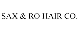 SAX & RO HAIR CO.