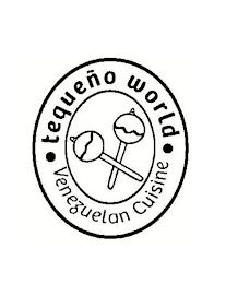 TEQUEÑO WORLD, VENEZUELAN CUISINE