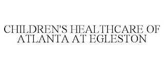 CHILDREN'S HEALTHCARE OF ATLANTA AT EGLESTON